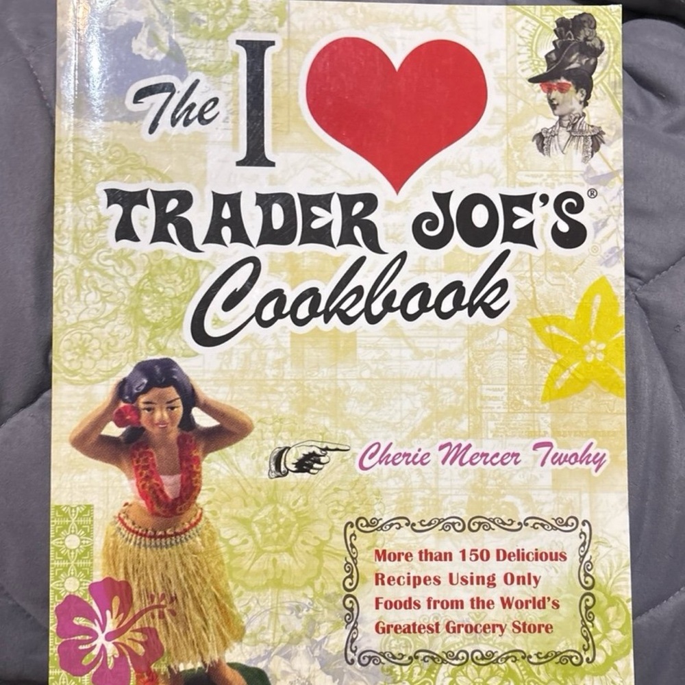 The I Love Trader Joe's Cookbook